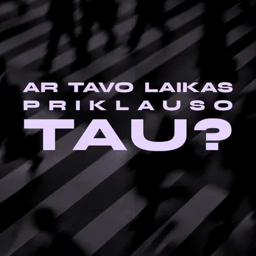 Ar tavo laikas priklauso tau?