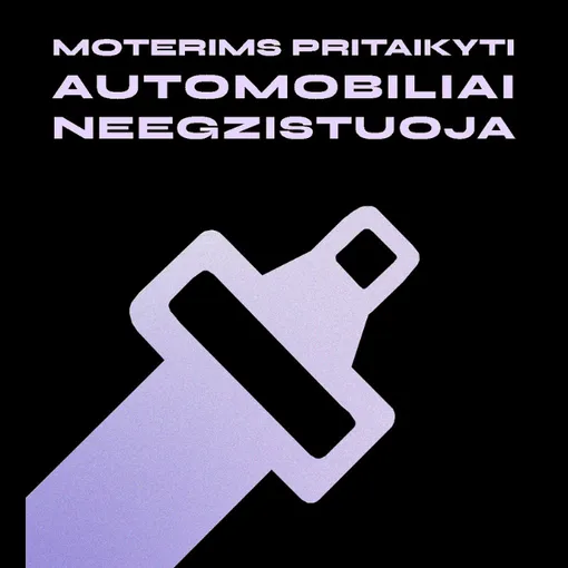 Lygiosios - Moterų saugumas automobiliuose